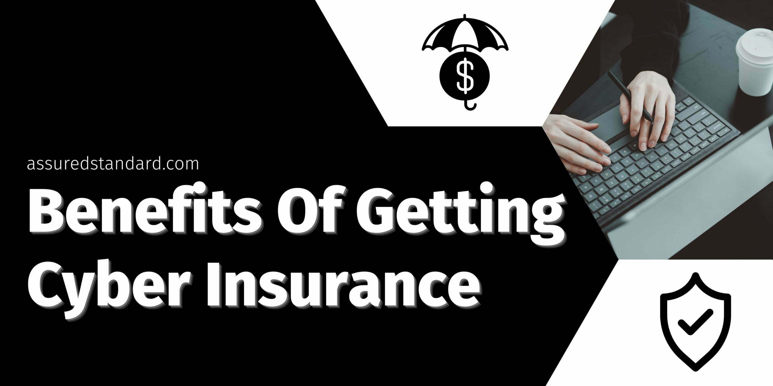 Benefits Of Getting Cyber Insurance