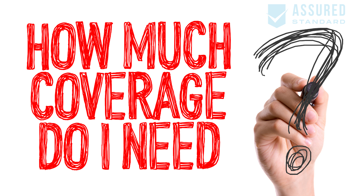 Evaluate Your Coverage Needs