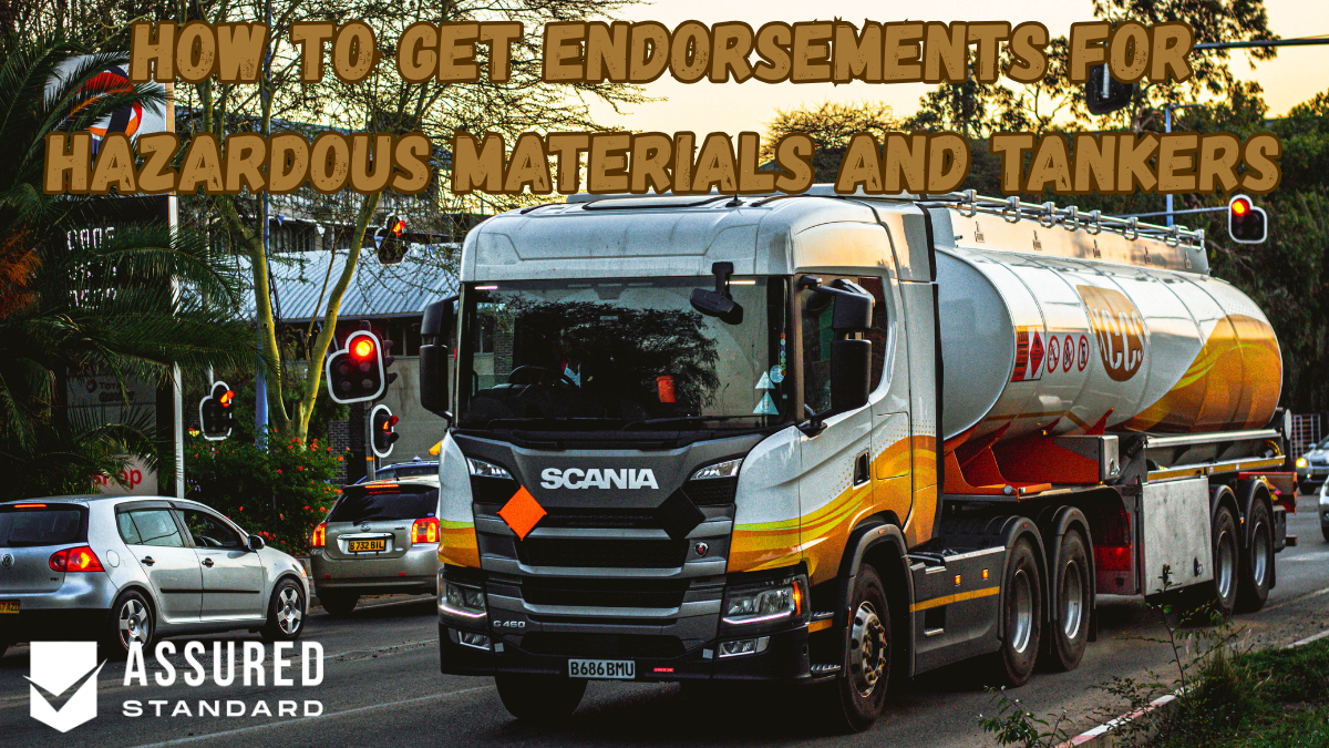 How to Get Endorsements for Hazardous Materials and Tankers