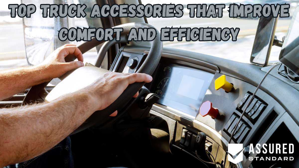 Top Truck Accessories That Improve Comfort and Efficiency