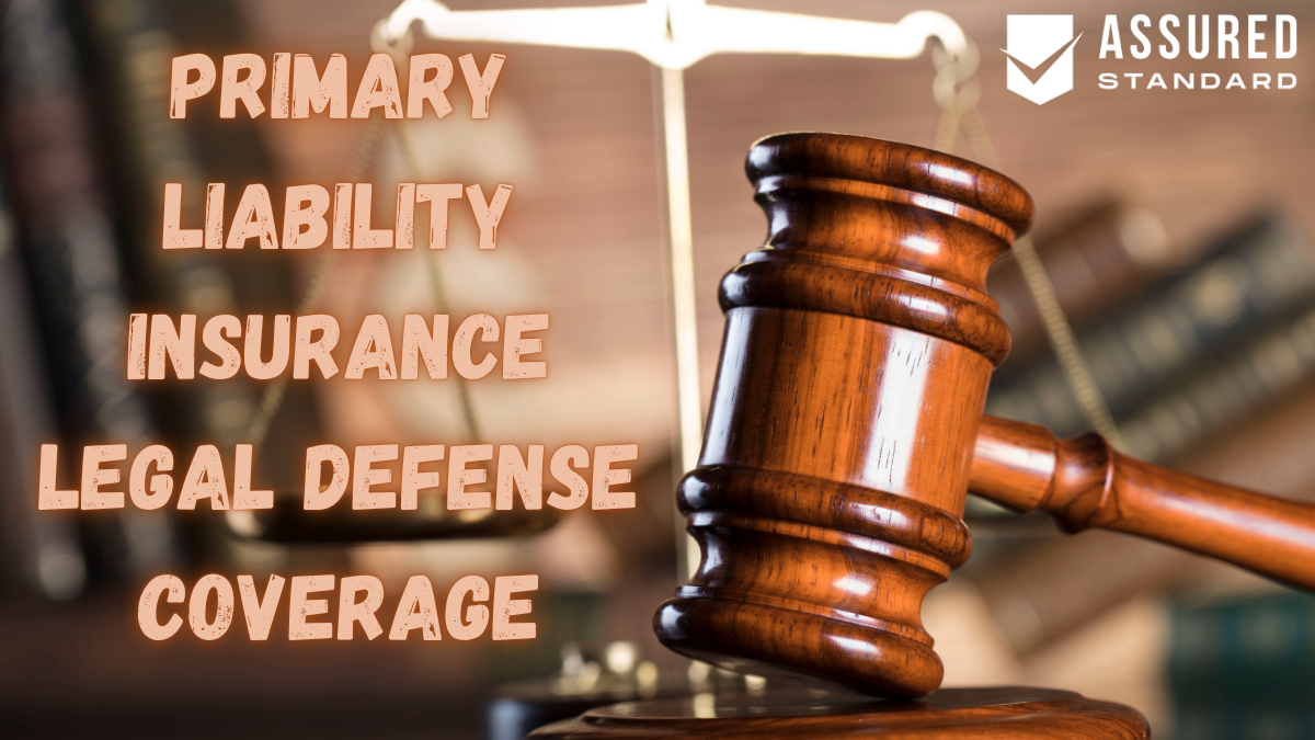 Primary Liability Insurance Legal Defense Coverage