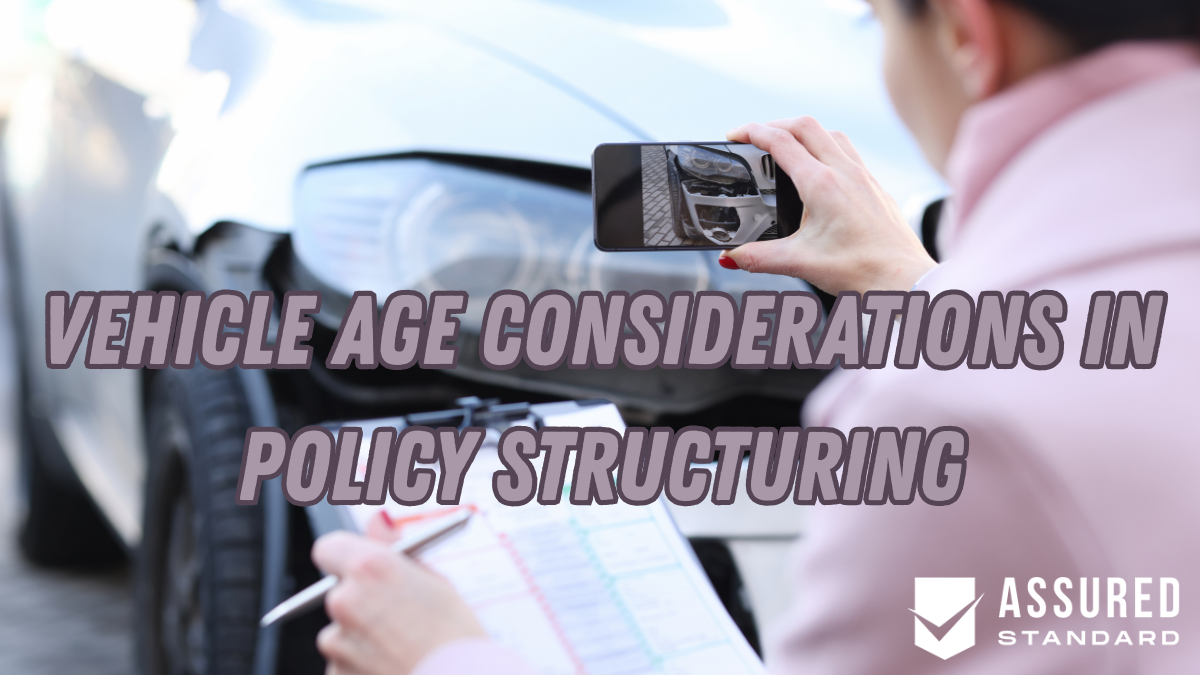 Vehicle Age Considerations in Policy Structuring